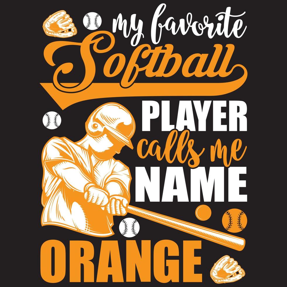 mijn favoriete softbal noemt me de naam oranje vector