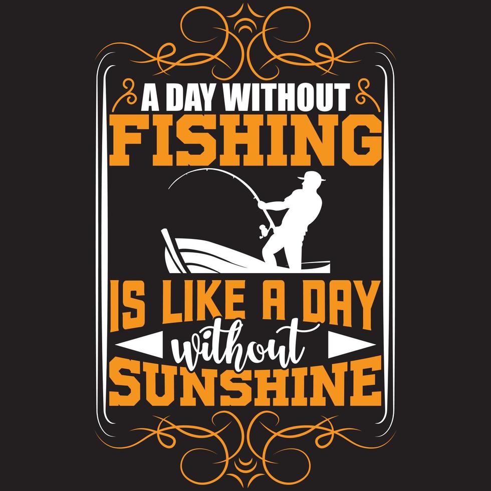 een dag zonder vissen is als een dag zonder zonneschijn vector
