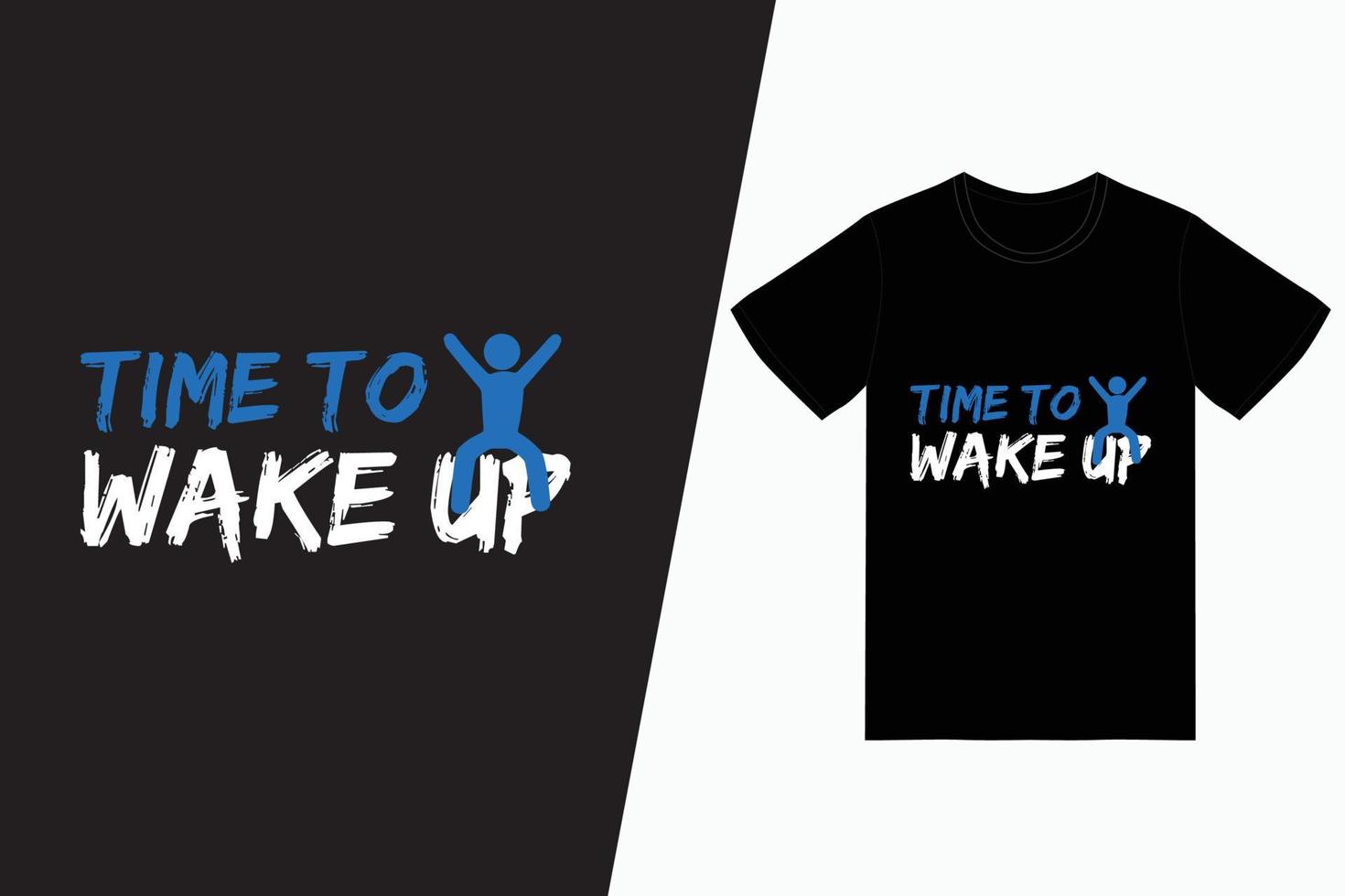 tijd om wakker te worden typografie t-shirt design vector