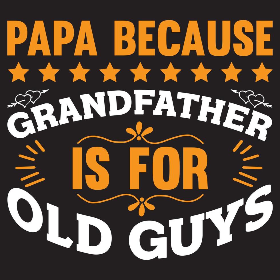 papa omdat opa voor oude mannen is vector