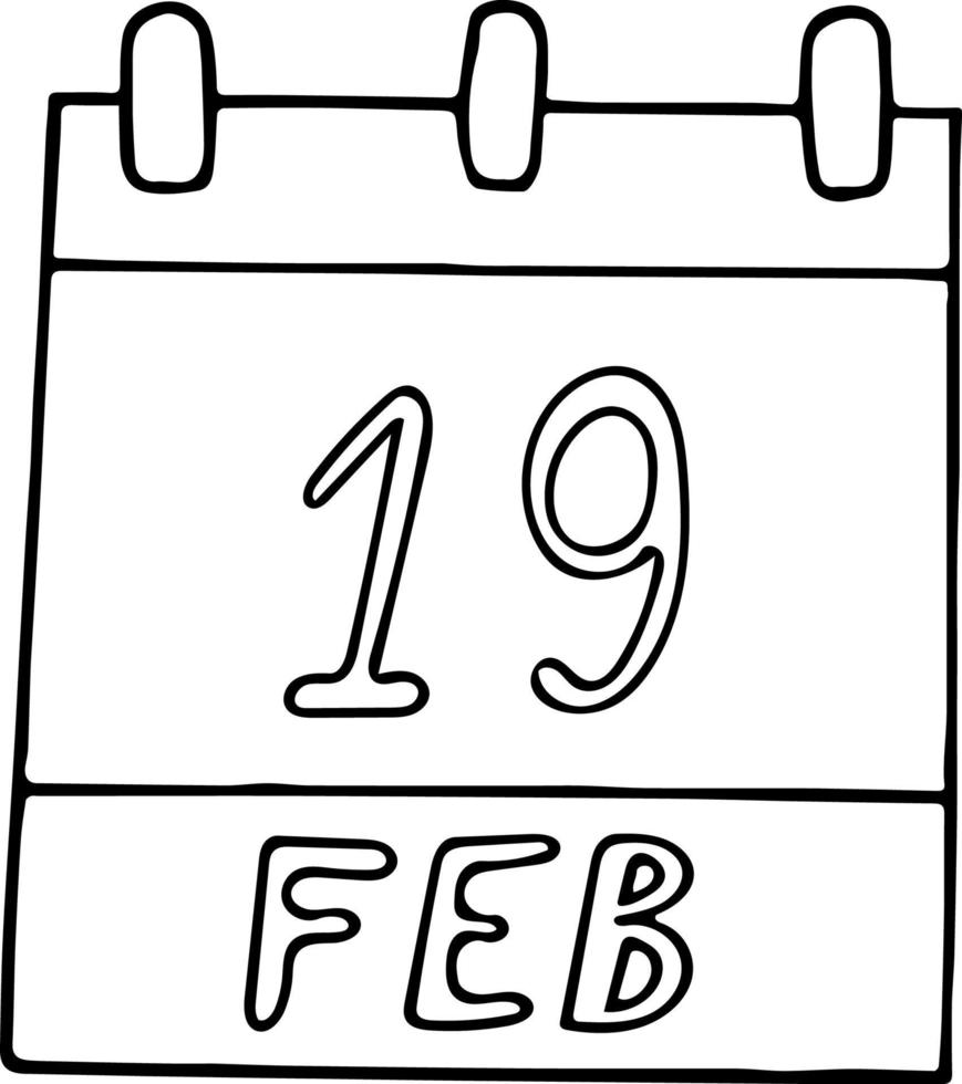kalender hand getekend in doodle stijl. 19 februari. dag, datum. pictogram, stickerelement voor ontwerp. planning, zakenvakantie vector