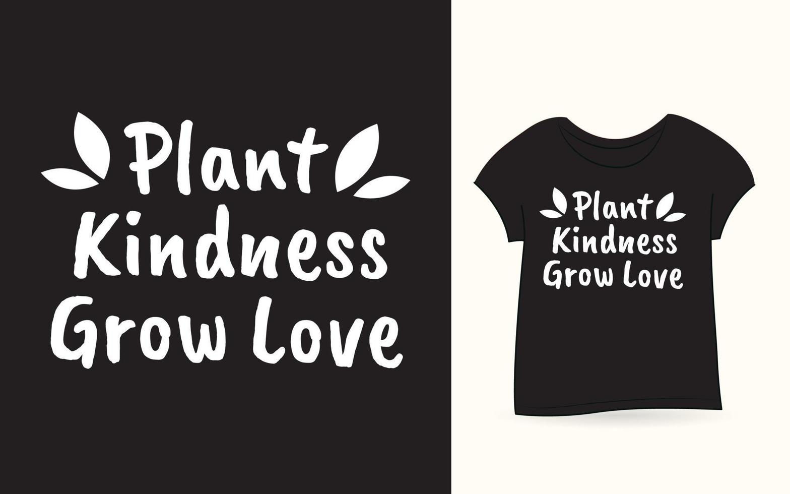 plant vriendelijkheid groeien liefde belettering ontwerp voor t-shirt vector