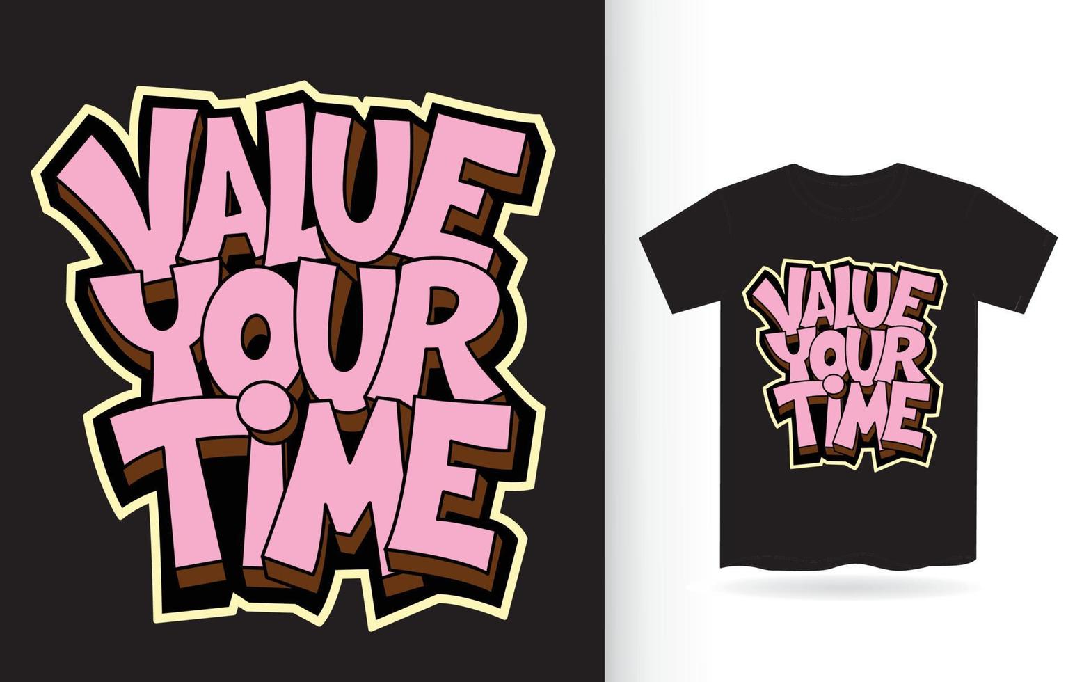 waardeer uw tijd hand belettering voor t-shirt vector