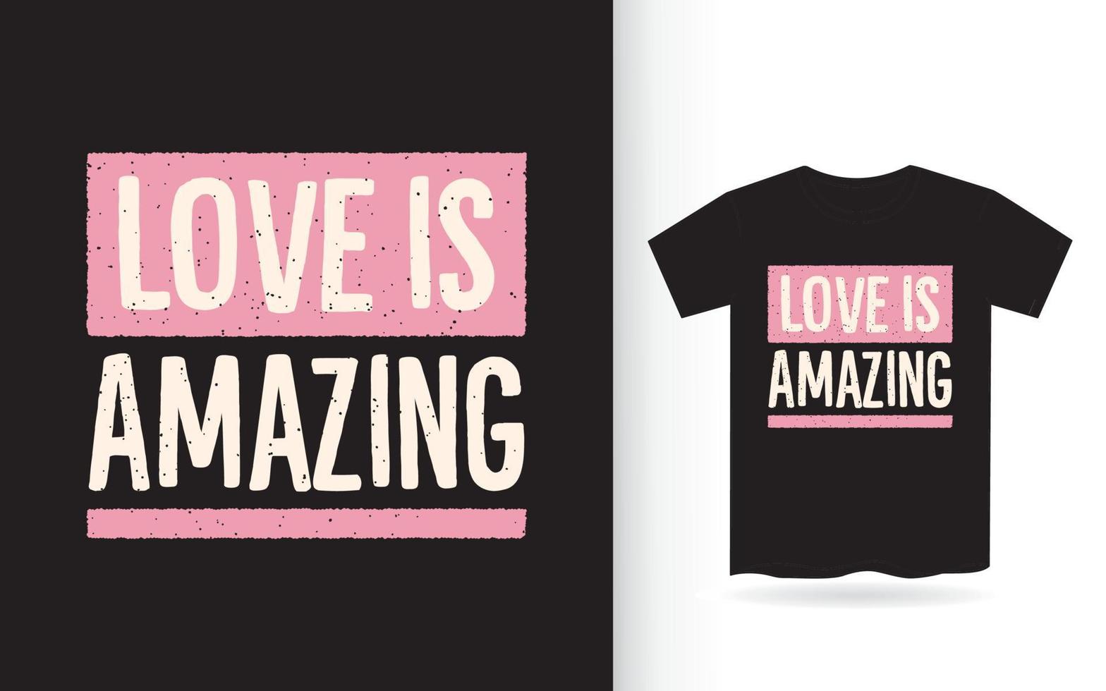 liefde is geweldig typografie t-shirt vector