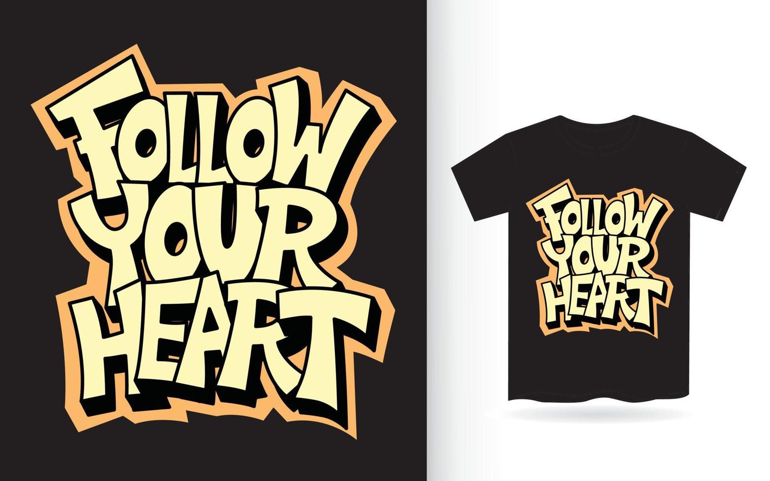 volg je hart hand belettering voor t-shirt vector