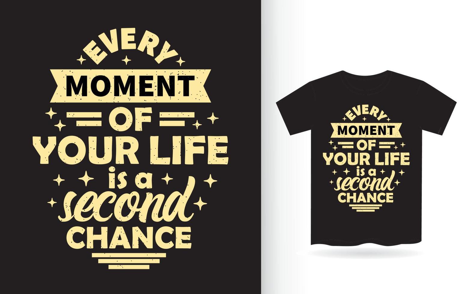 motiverende quote over levenskans belettering ontwerp voor t-shirt vector