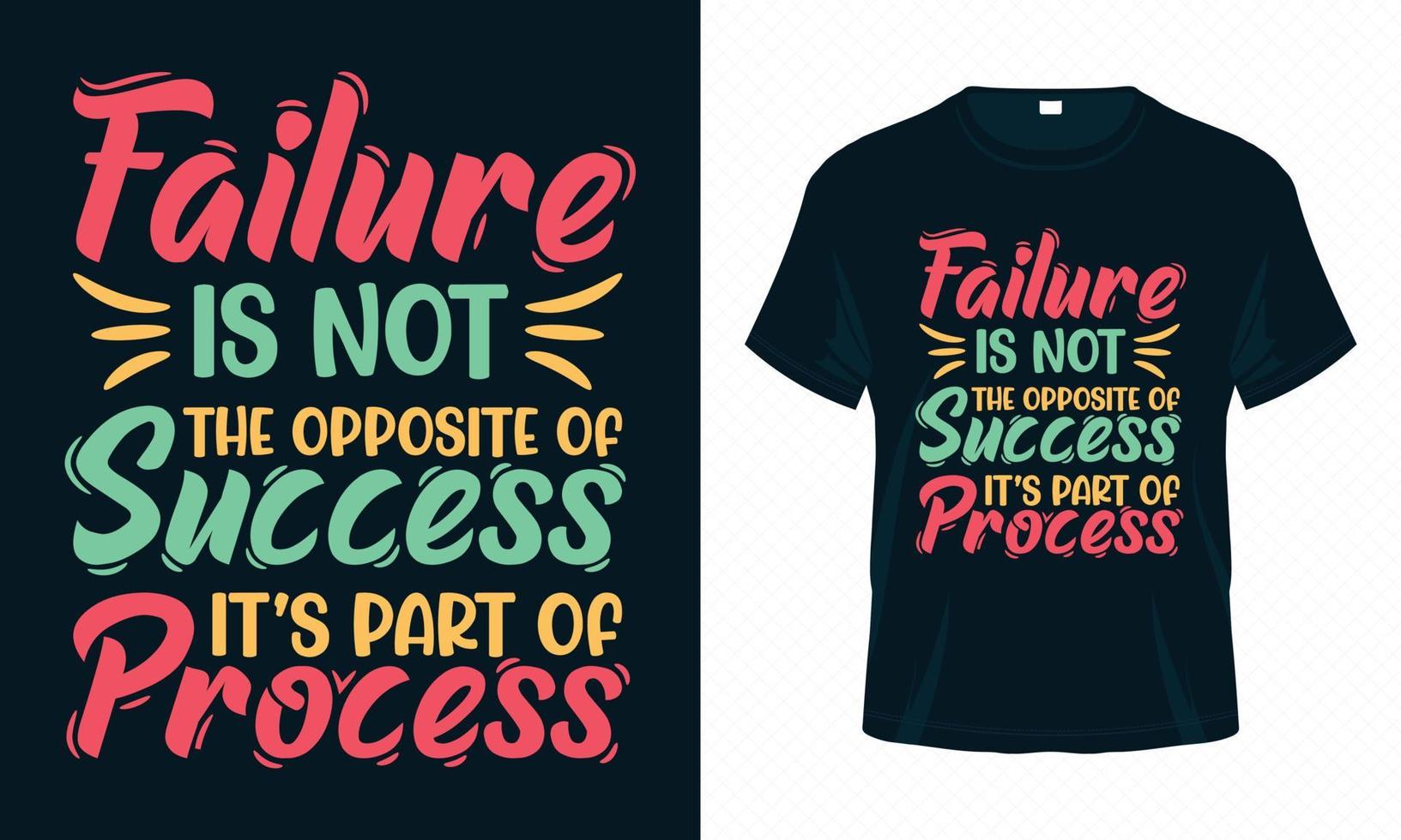 mislukking is niet het tegenovergestelde van succes, het is een onderdeel van het proces. motiverende typografie t-shirt ontwerp vector. inspirerende citaten voor kleding, wenskaart, poster, draagtas en mokontwerp. vector