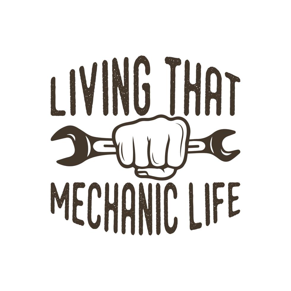 leven dat mechanische leven vintage typografie retro monteur ingenieur werknemer t-shirt ontwerp vector