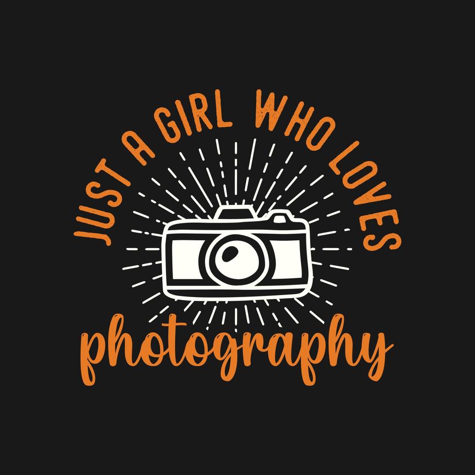gewoon een meisje dat van fotografie houdt vintage typografie retro fotografie fotograaf camera t-shirt ontwerp vector