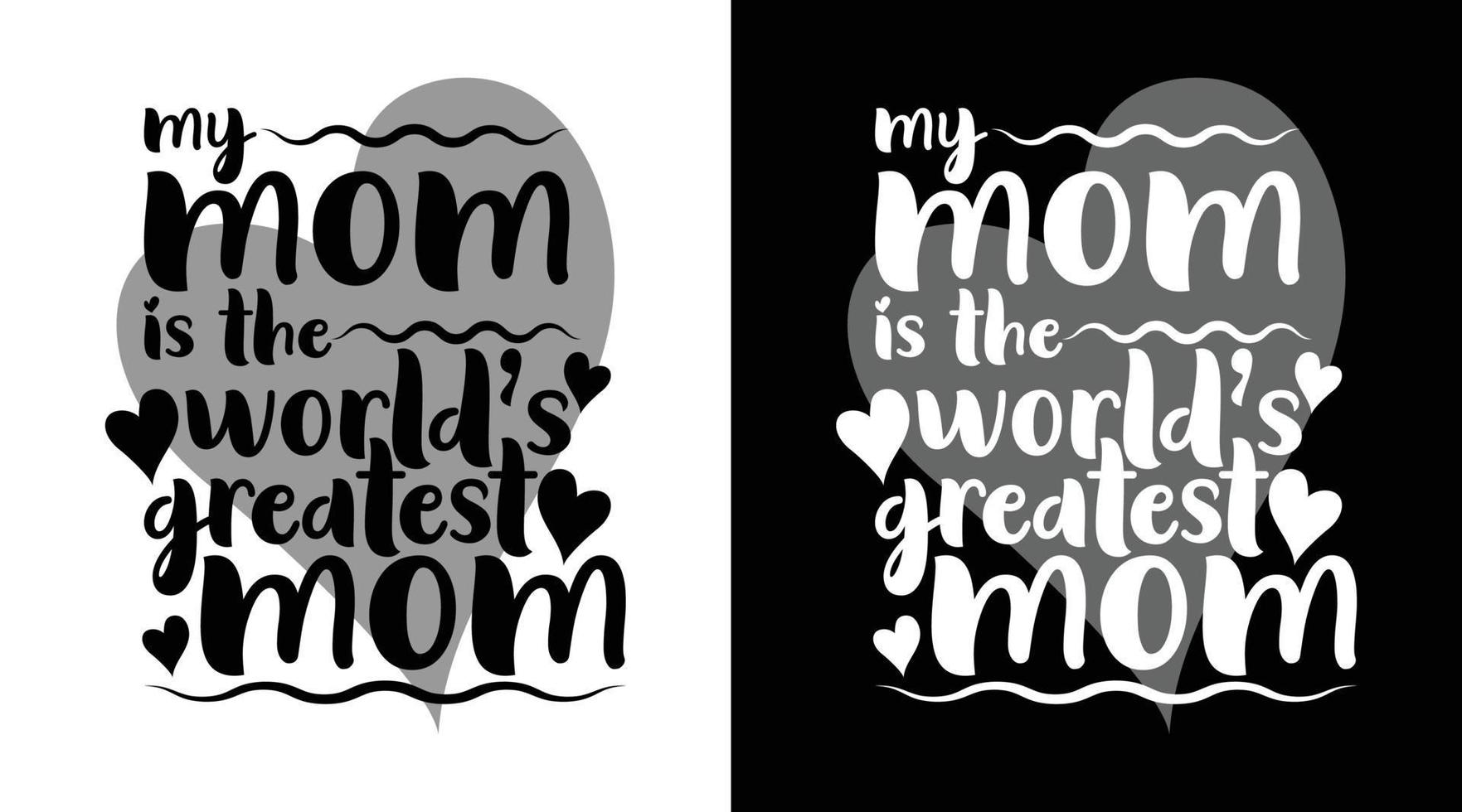 mijn moeder is 's werelds beste moeder typografie t-shirtontwerp vector
