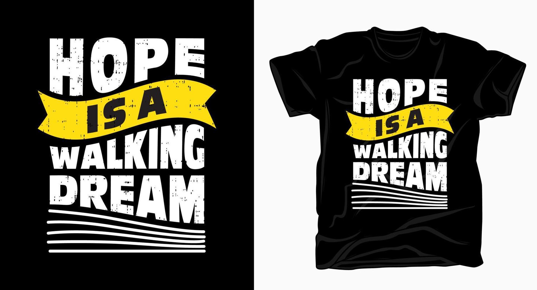 hoop is een wandelende droomtypografie voor t-shirtafdruk vector