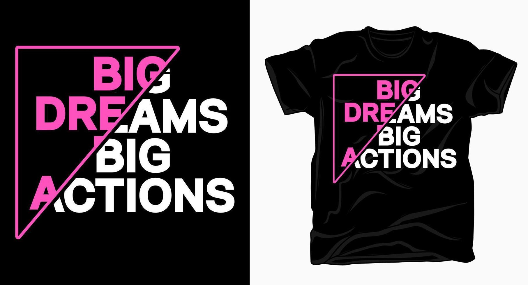 grote dromen grote acties slogan typografie voor t-shirt vector