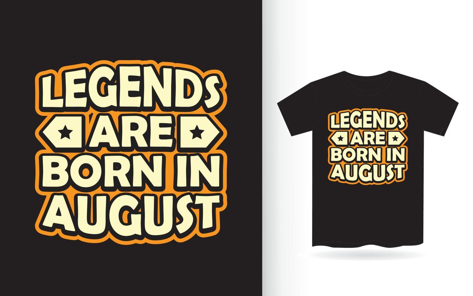 legendes worden geboren in augustus belettering ontwerp voor t-shirt vector