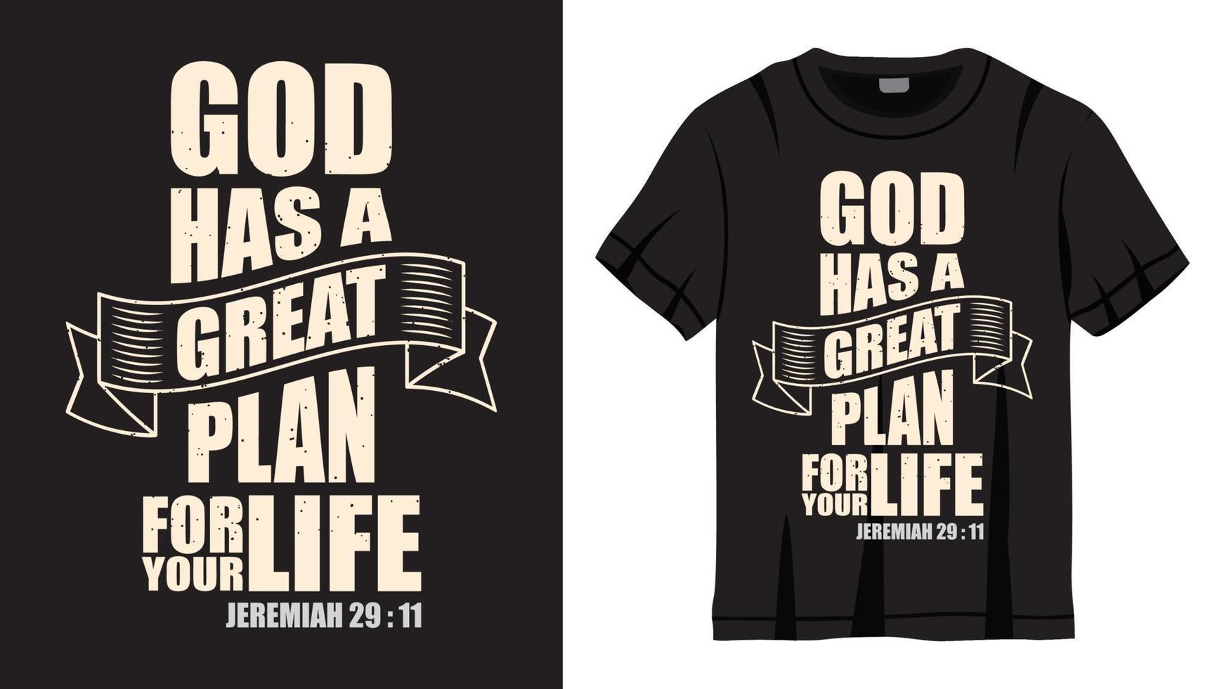 god heeft een geweldig plan met belettering voor een t-shirt vector