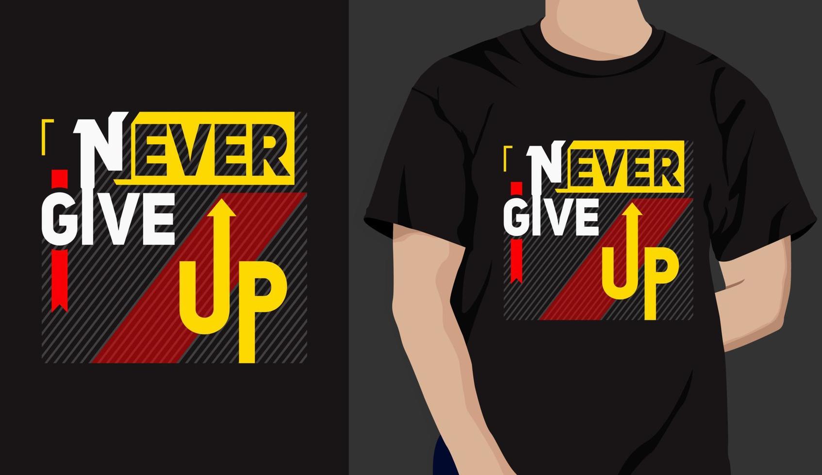 geef nooit motiverende typografie t-shirt ontwerpsjabloon op om af te drukken, belettering t-shirt vector. vector