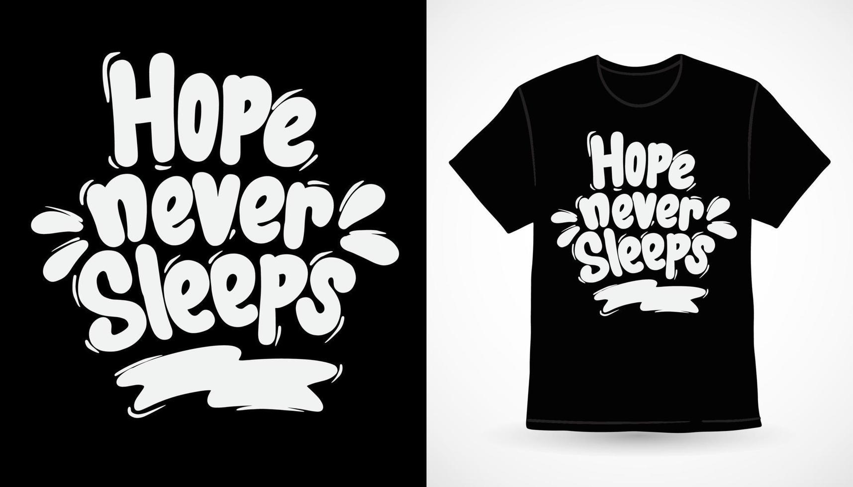 hoop slaapt nooit typografie t-shirtontwerp vector