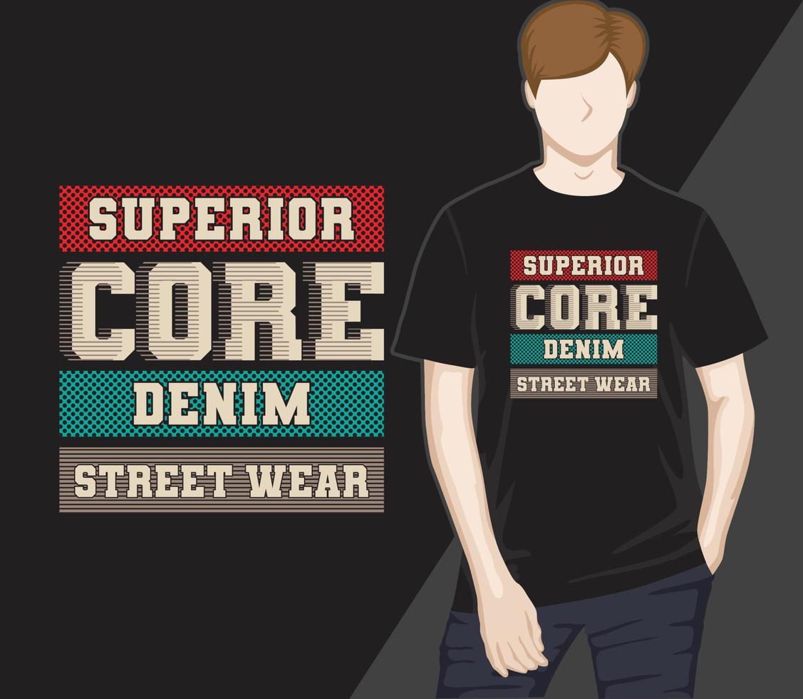 Superieur kern denim modern typografie design t-shirt vector