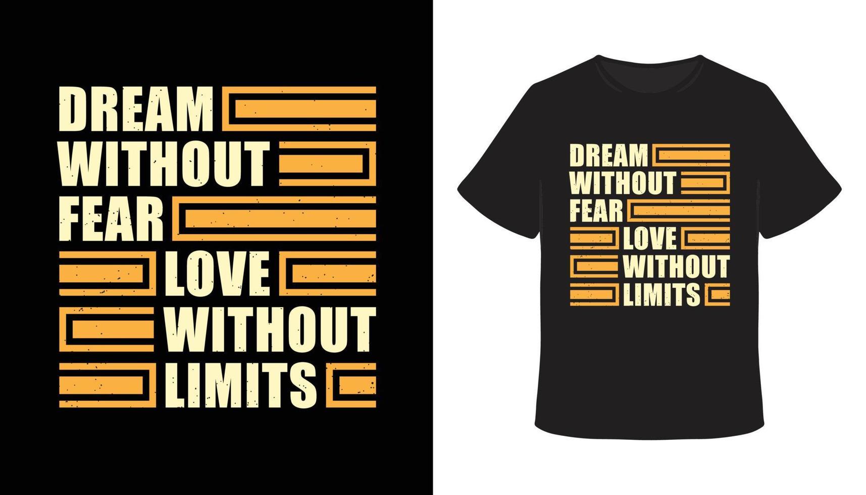 droom zonder angst liefde zonder grenzen typografie t-shirtontwerp vector