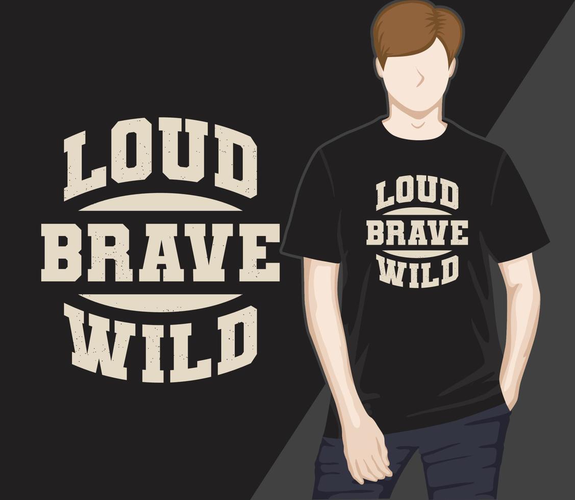 luid dapper wild typografie design t-shirt vector