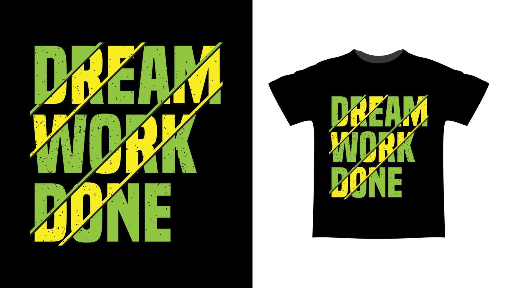 droomwerk gedaan typografie slogan t-shirtontwerp vector