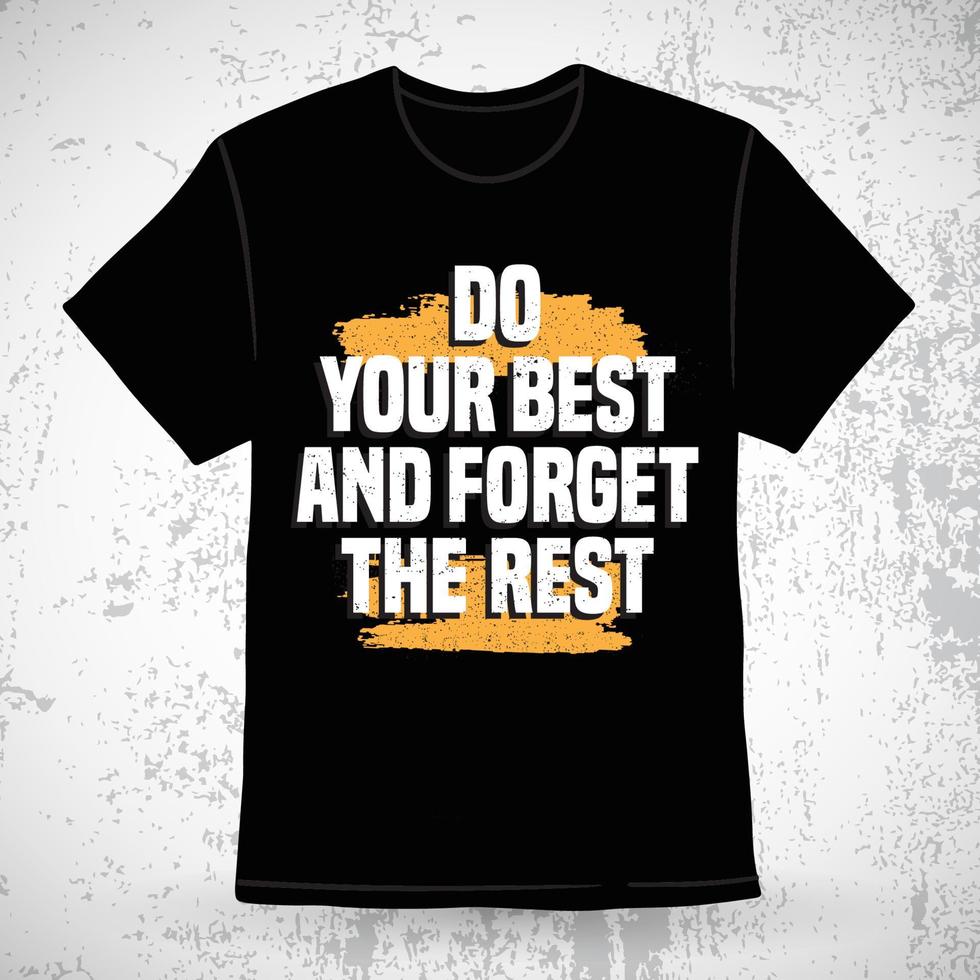 doe je best vergeet de rest typografie t-shirt design vector