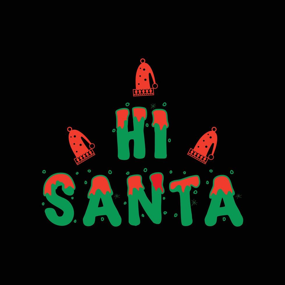 kerstdag t-shirt ontwerp. hallo santa t-shirt ontwerp vector. voor t-shirt print en ander gebruik. vector