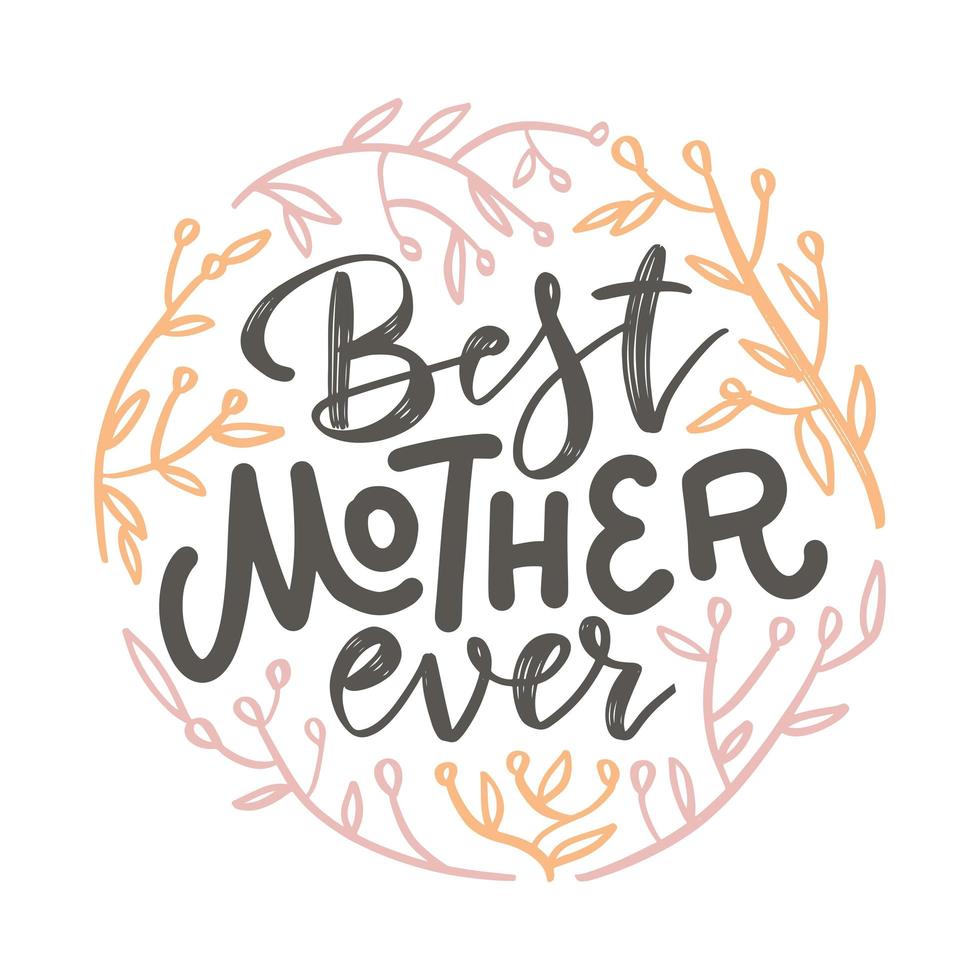 gelukkige moederdag belettering kaart met ronde krans gemaakt van lente boomtakken en gebladerte. warme roze en oranje kleuren. inscriptie beste moeder ooit. geïsoleerde vectorillustratie. vector
