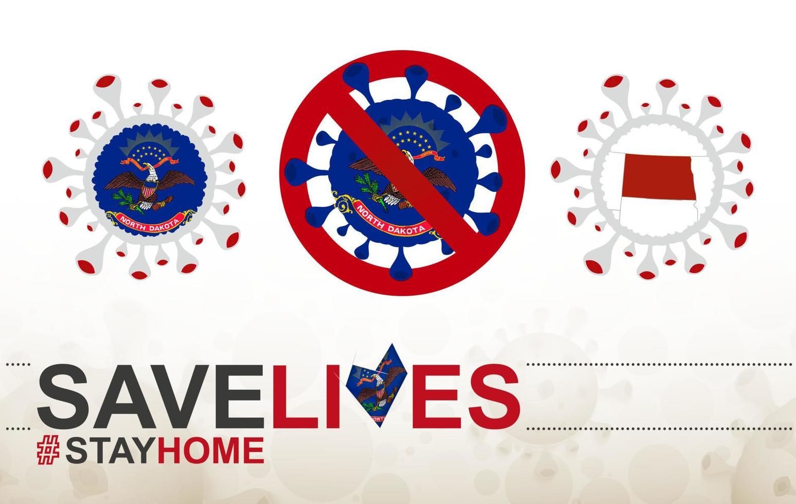 coronaviruscel bij ons staat de vlag en kaart van noord-dakota. stop covid-19 teken, slogan red levens blijf thuis met vlag van noord-dakota vector