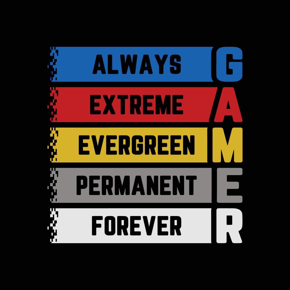 gamer altijd extreem, typografie gaming t-shirt vectorillustratie vector