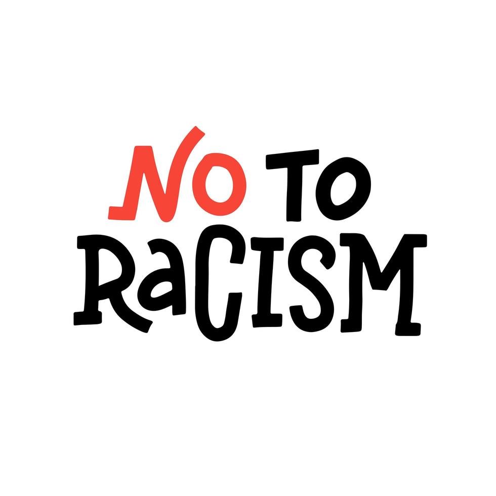 nee tegen racisme - belettering offerte. sms voor protestactie. zin geen racisme typografie banner ontwerpconcept. platte vectorillustratie vector