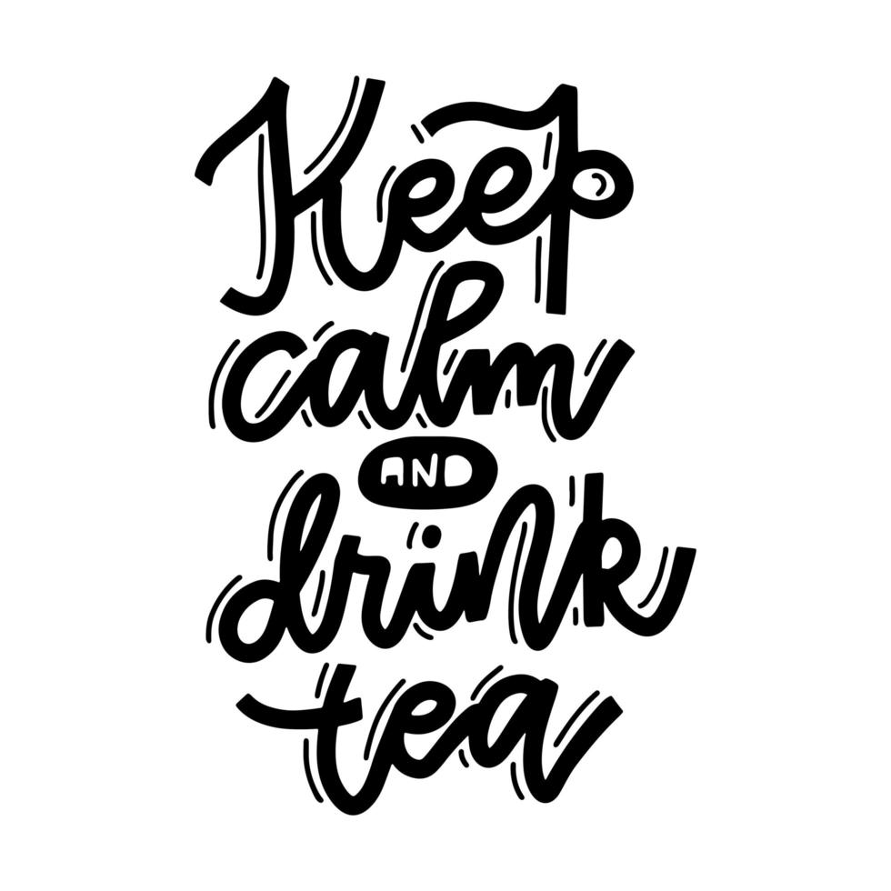 blijf rustig en drink thee. vector lineaire kalligrafische belettering klassieke Engelse poster offerte.