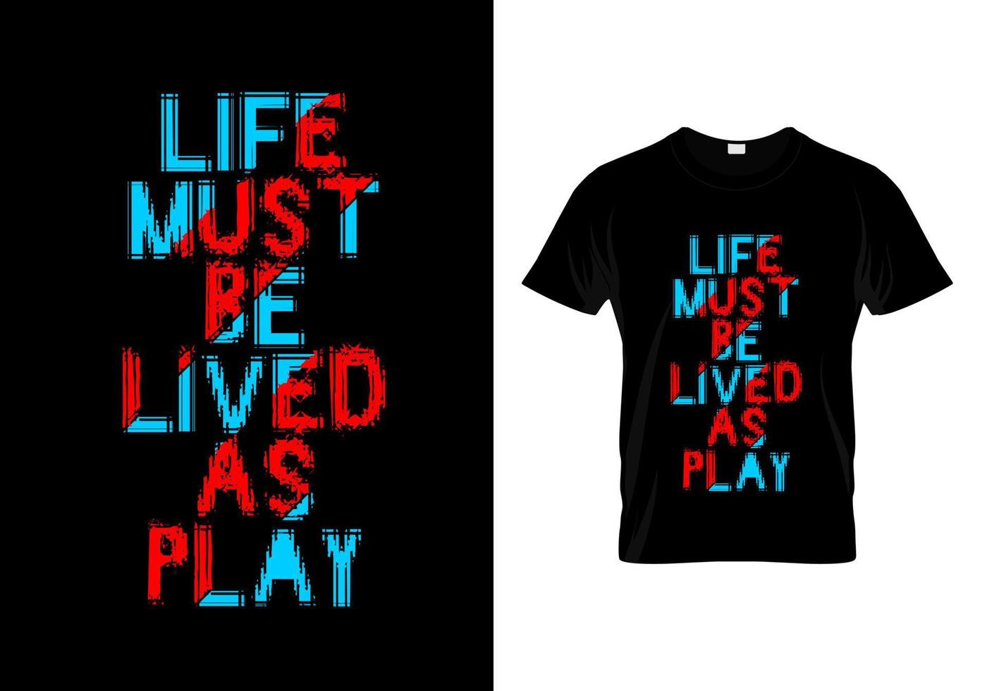 het leven moet worden geleefd als speltypografie t-shirtontwerp vector