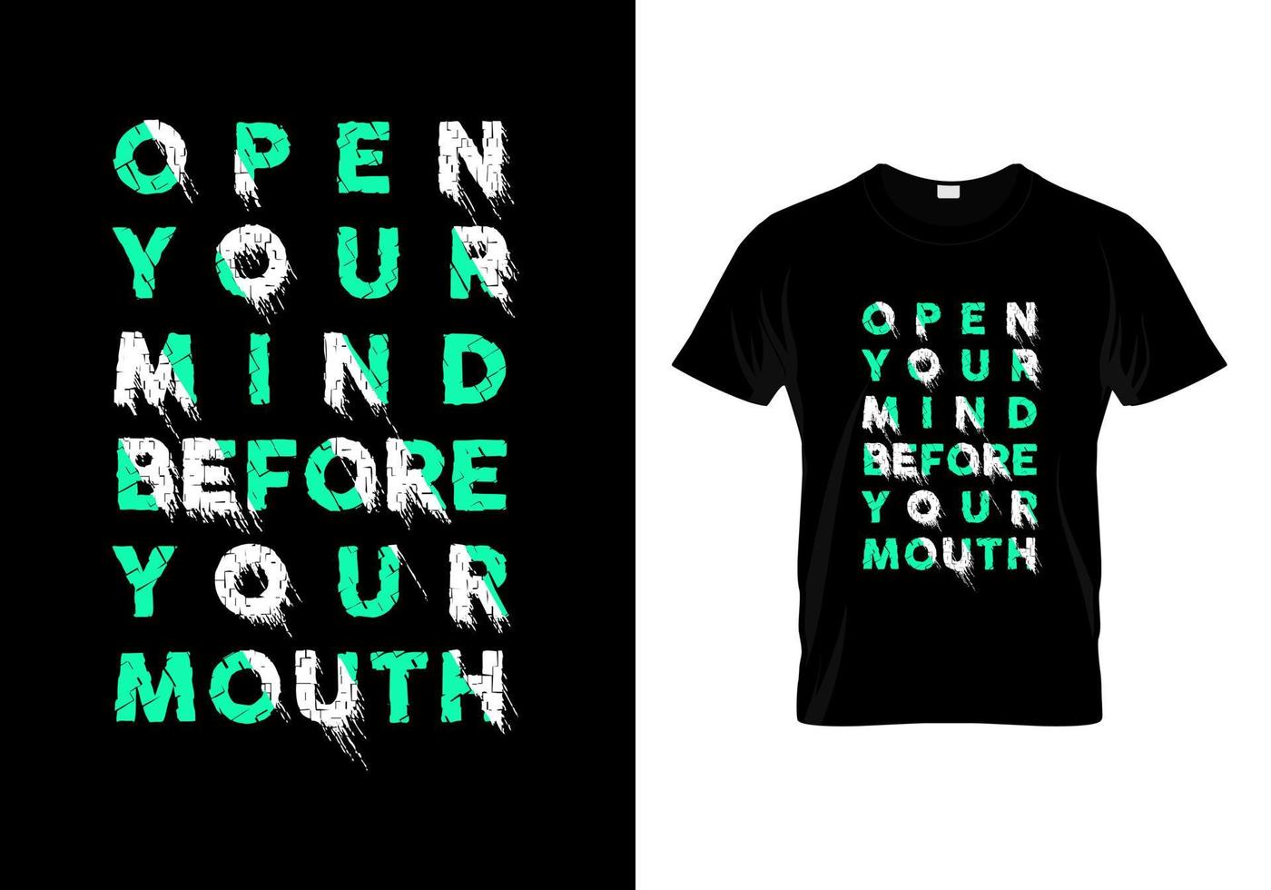 open je geest voor je mond typografie t-shirtontwerp vector