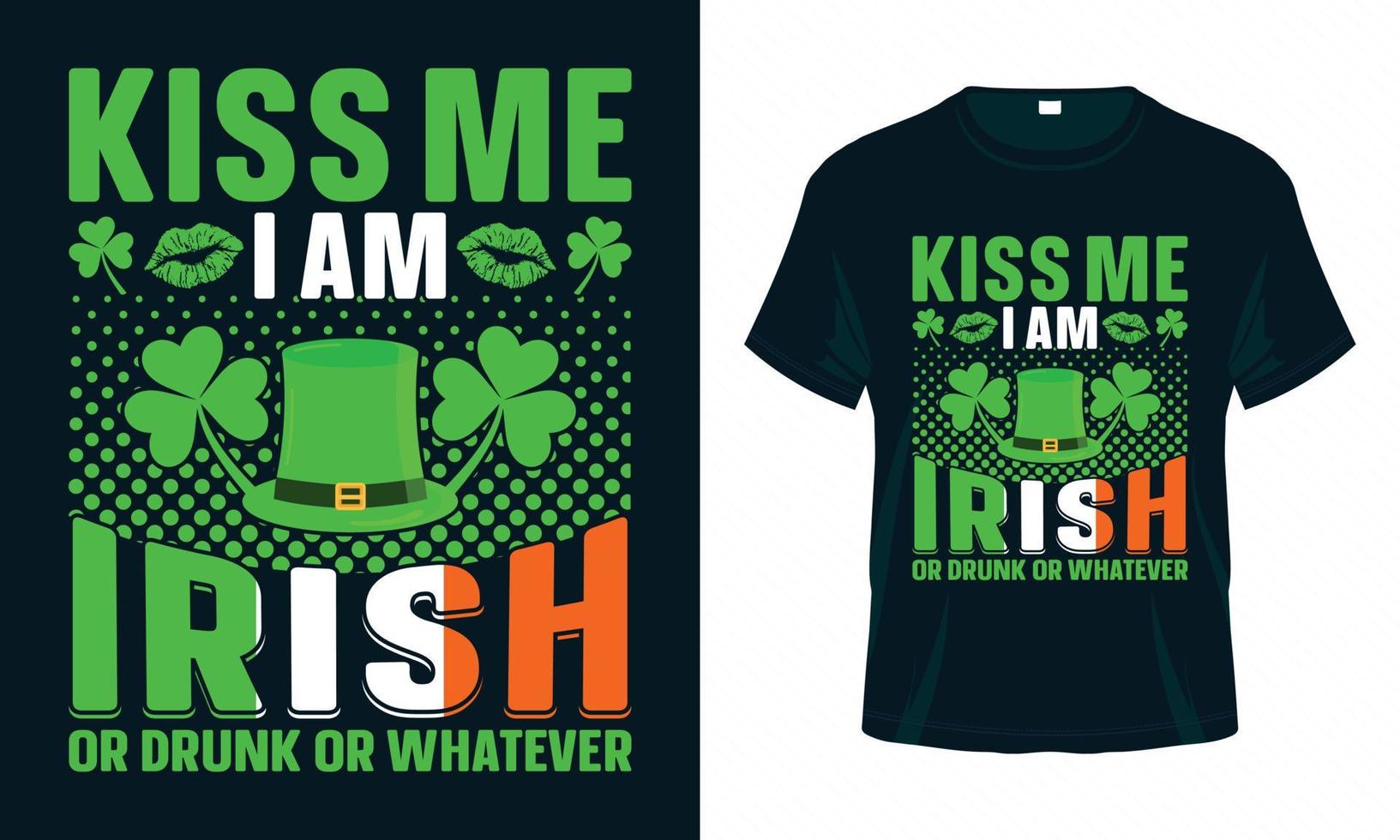 kus me ik ben Iers of dronken of wat dan ook - st. patrick's day t-shirt ontwerp vector