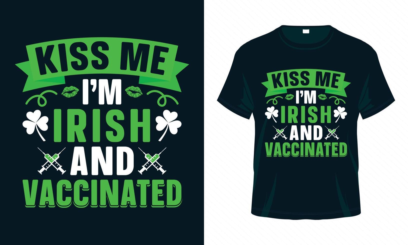 kus me ik ben Iers en gevaccineerd - st. patrick's day t-shirt ontwerp vector