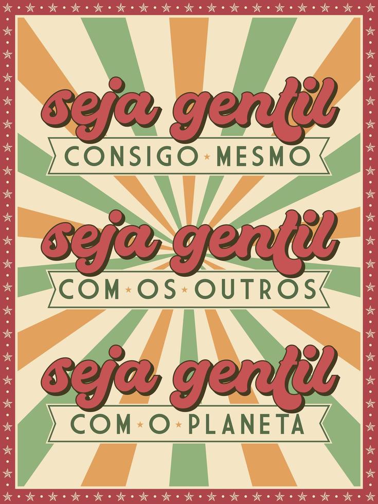 vriendelijkheidsposter in retro-stijl in Braziliaans Portugees. vertaling - wees aardig voor jezelf, wees aardig voor anderen, wees aardig voor de planeet. vector