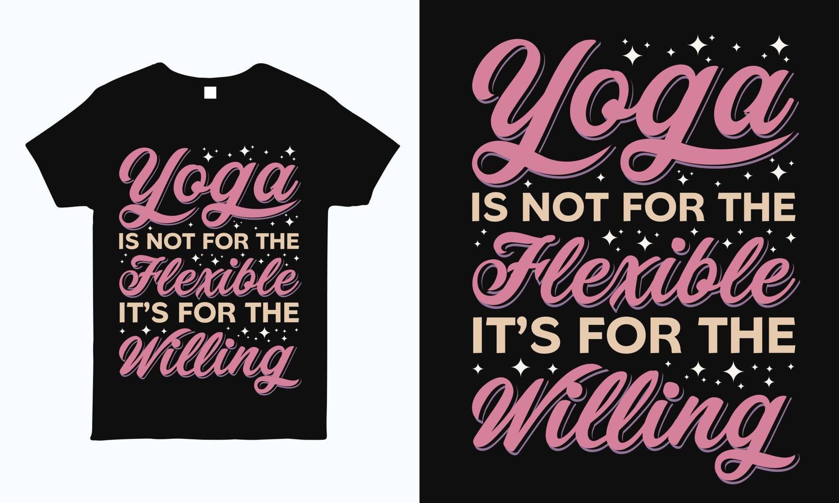 yoga is niet voor de flexibele, het is voor de gewillige. yoga die typografie t-shirtontwerp zegt. beste voor t-shirt, mok, tas, kussenprint. vector
