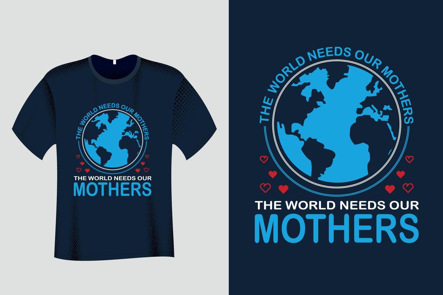 de wereld heeft onze moeders t-shirtontwerp nodig vector