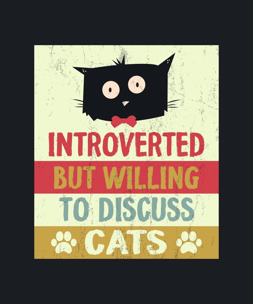 grappig introvert maar bereid om te praten over katten huisdier minnaar vintage tshirt ontwerp vector