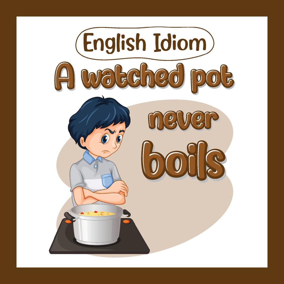 Engels idioom met een bekeken pot kookt nooit vector