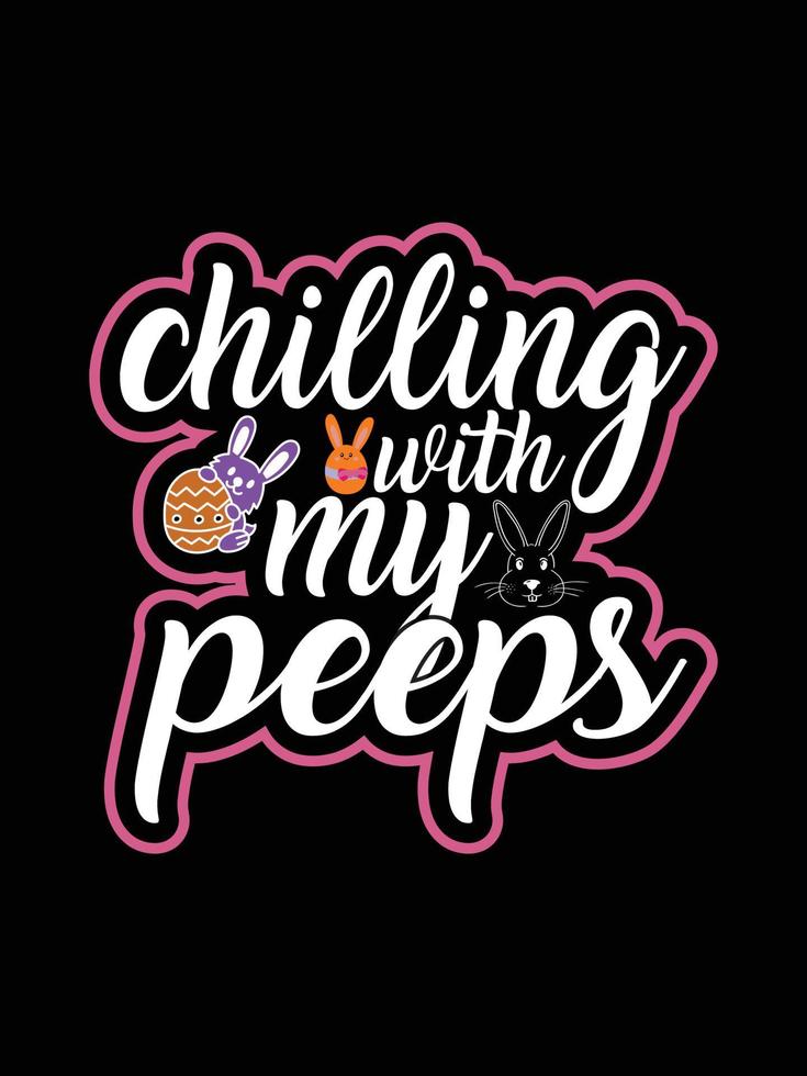 chillen met mijn piepgeluiden happy easter day typografie belettering t-shirt design vector