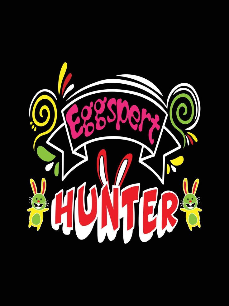 Eggspert Hunter happy easter day typografie belettering t-shirt design vector