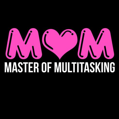 Mom Master of Multitasking vector