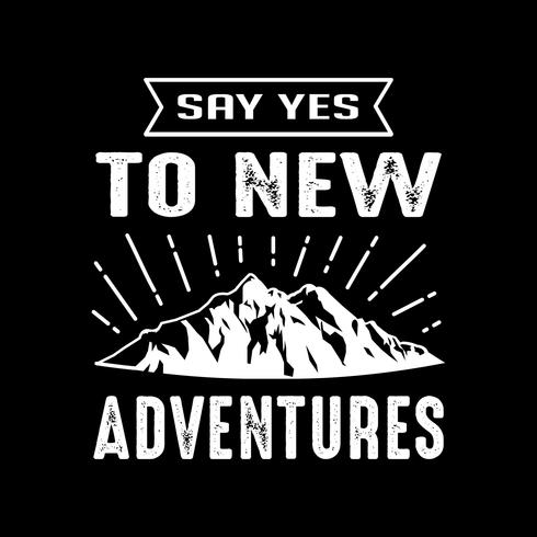 Adventure Quote and Saying, goed voor afdrukken vector