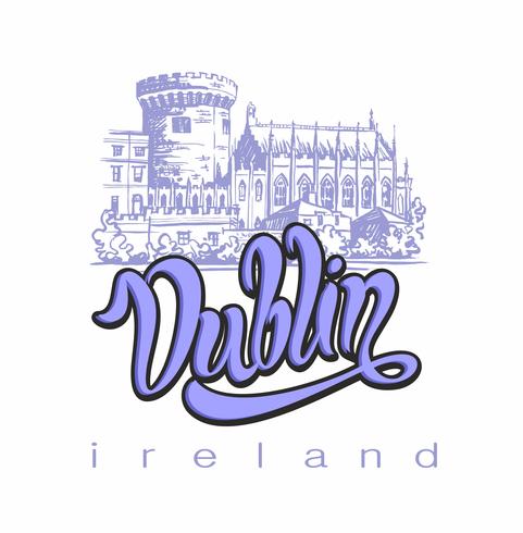 Dublin. Belettering. Schets van het kasteel van Dublin. Reizen naar Ierland. Adverterende banner. Ontwerp voor de toeristenindustrie. Reizen. Vector. vector