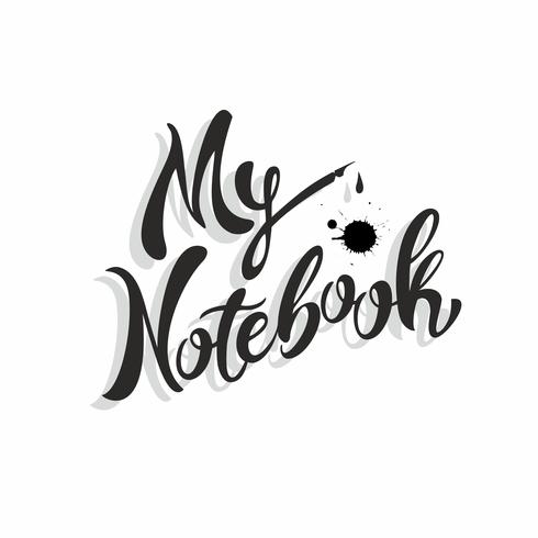Mijn notitieboek. Stijlvolle belettering. Ontwerp voor notitieboekjedekking. Vulpen. Inktvlekken. Vector illustratie.