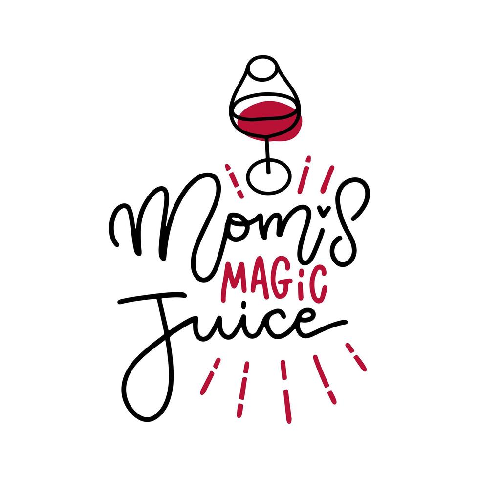 mama's magische sap - grappige wijn, alcohol, drinken belettering offerte ontwerp. zwart op wit geïsoleerde vectortekst met lineair wijnglas. vector