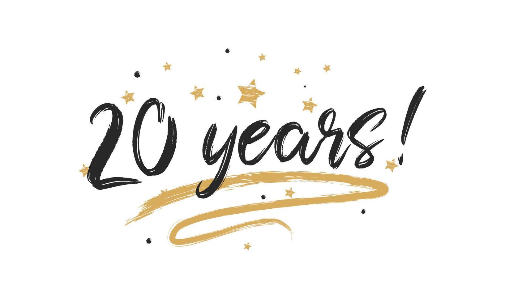 20 jaar kaart mooie groet bekrast kalligrafie zwarte tekst woord gouden sterren. handgeschreven moderne penseelletters voor feest, bruiloft, wenskaart en uitnodiging vector