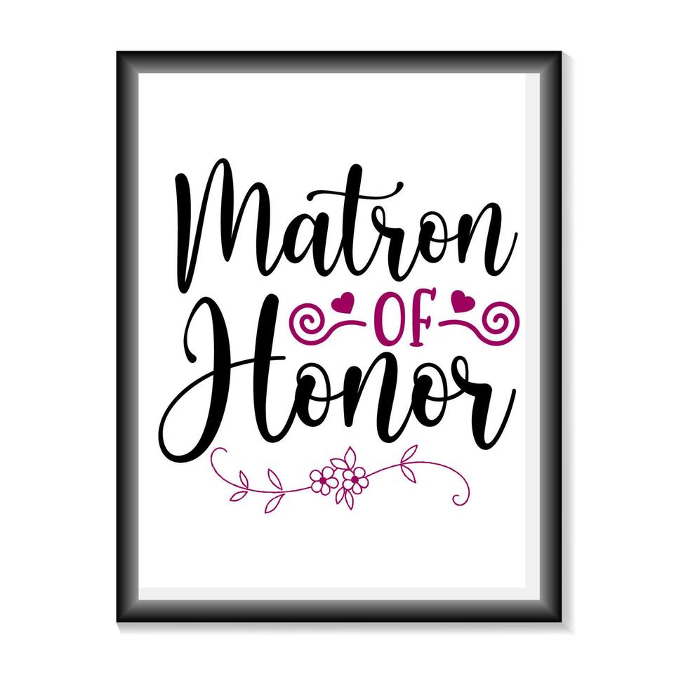 matron of honor bruiloft citaten sjabloonvector voor t-shirts, mokken, tassen, posterkaarten en nog veel meer vector