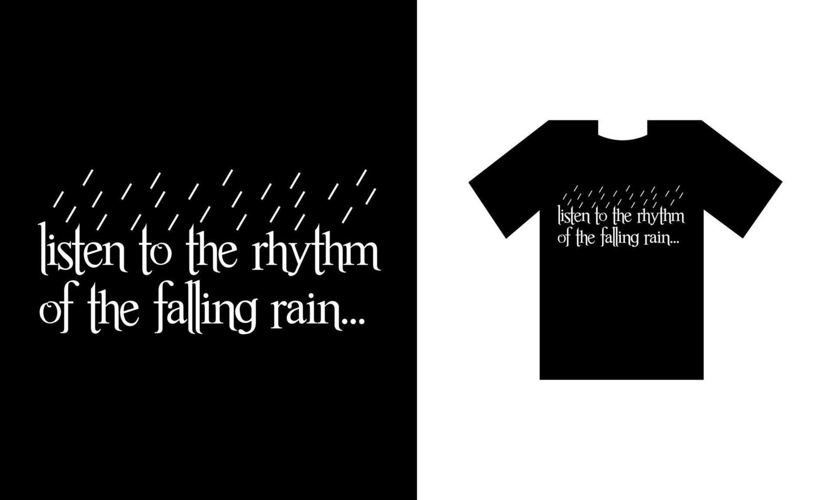 luister naar het ritme van de vallende regen. t-shirt ontwerp vector